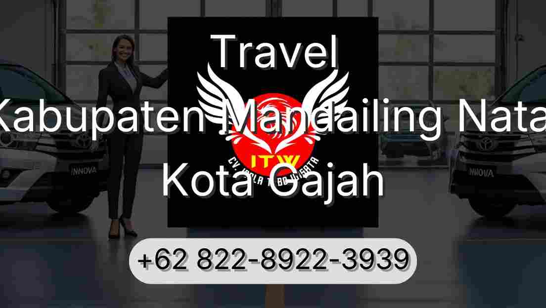 Travel Kabupaten Mandailing Natal Kota Gajah