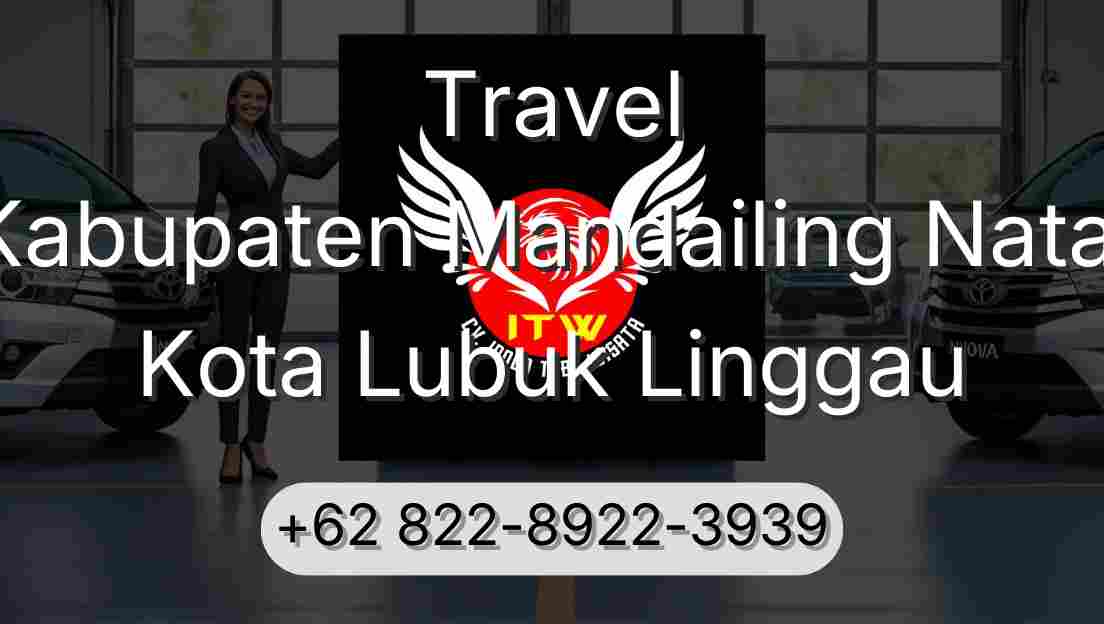 Travel Kabupaten Mandailing Natal Kota Lubuk Linggau