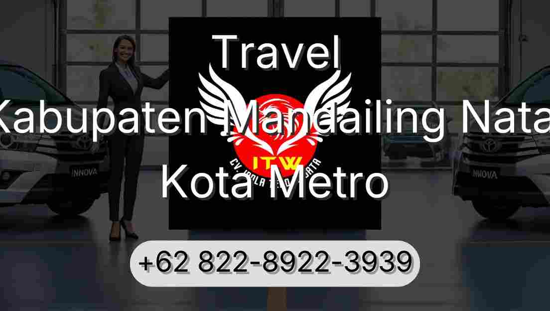 Travel Kabupaten Mandailing Natal Kota Metro