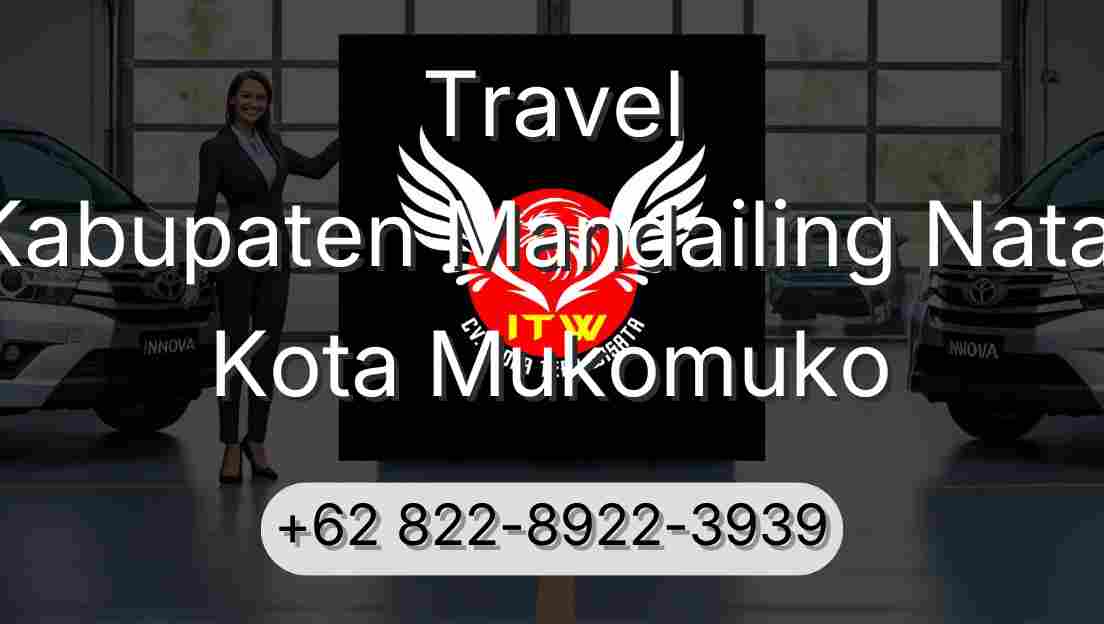 Travel Kabupaten Mandailing Natal Kota Mukomuko