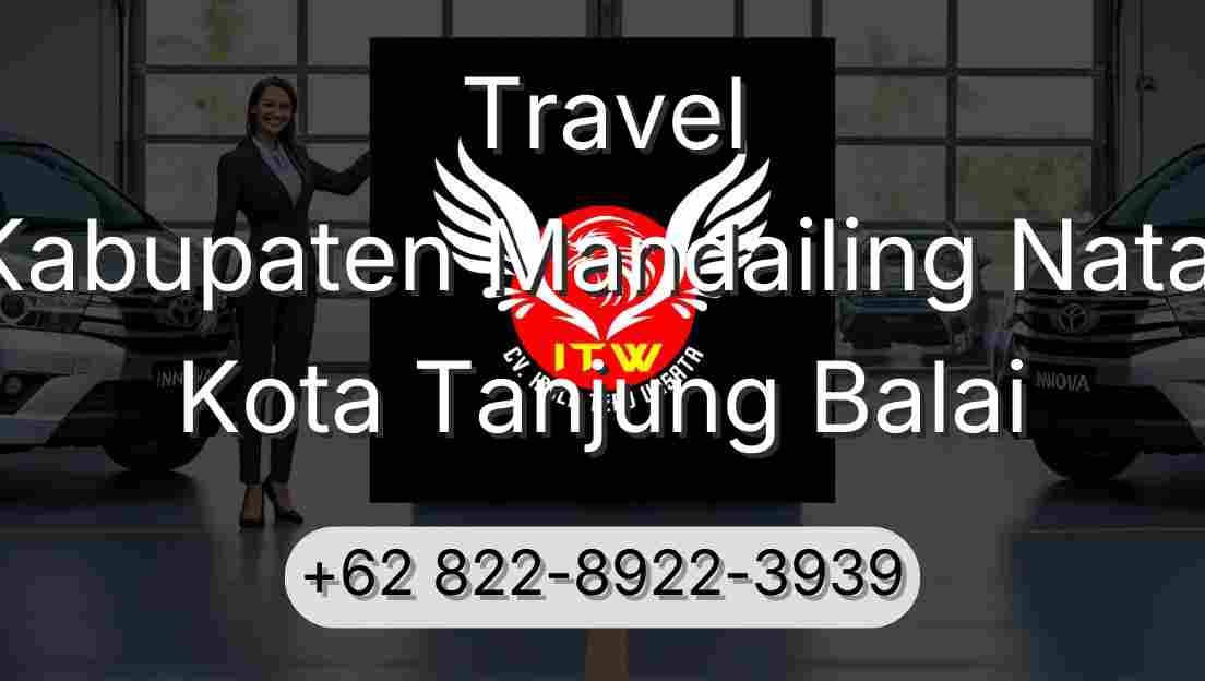Travel Kabupaten Mandailing Natal Kota Tanjung Balai