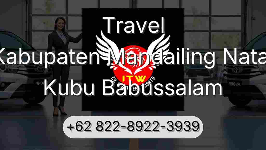 Travel Kabupaten Mandailing Natal Kubu Babussalam