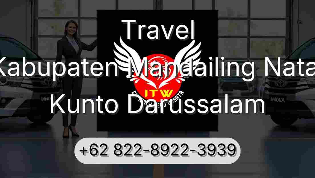 Travel Kabupaten Mandailing Natal Kunto Darussalam