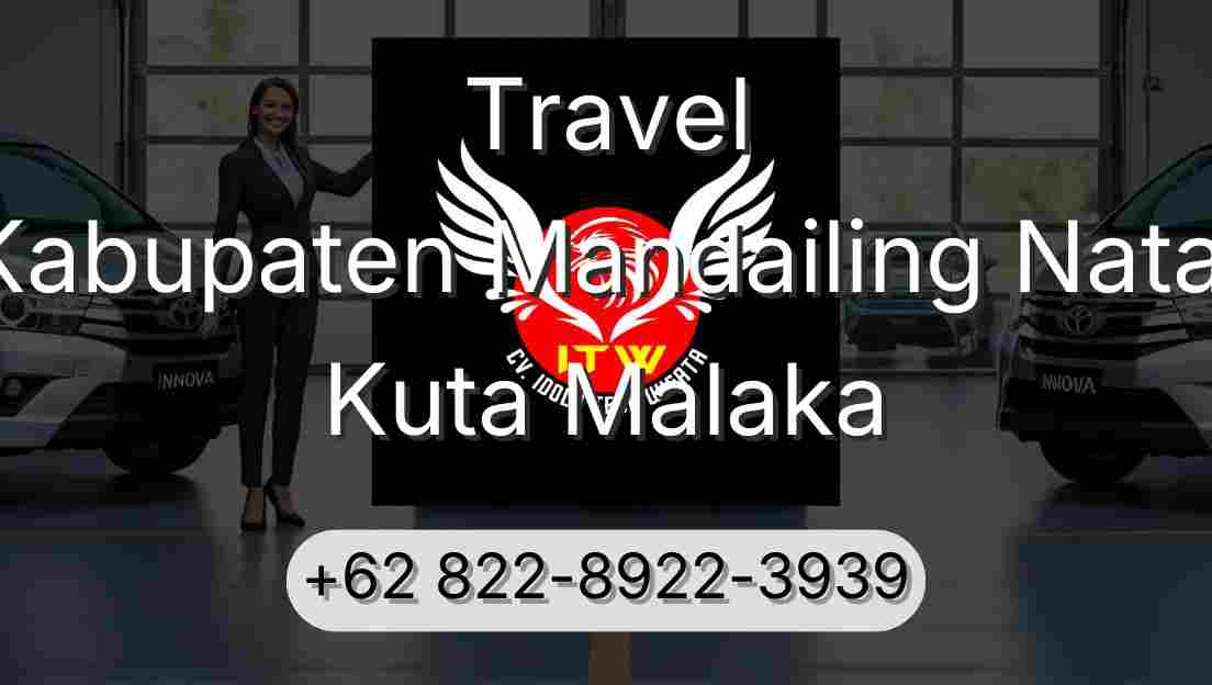 Travel Kabupaten Mandailing Natal Kuta Malaka
