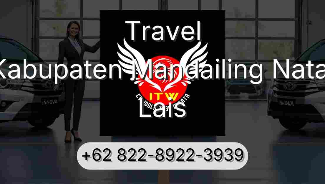 Travel Kabupaten Mandailing Natal Lais