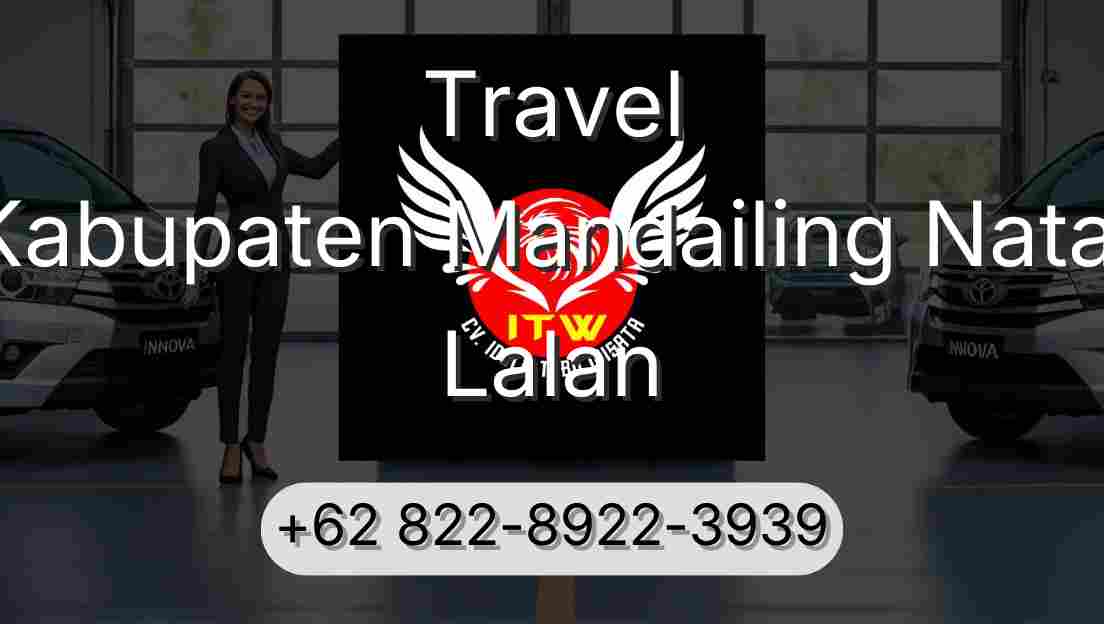 Travel Kabupaten Mandailing Natal Lalan