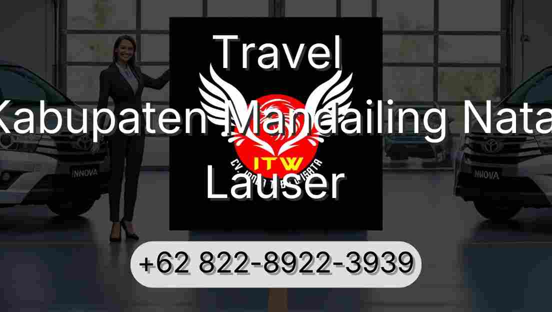Travel Kabupaten Mandailing Natal Lauser