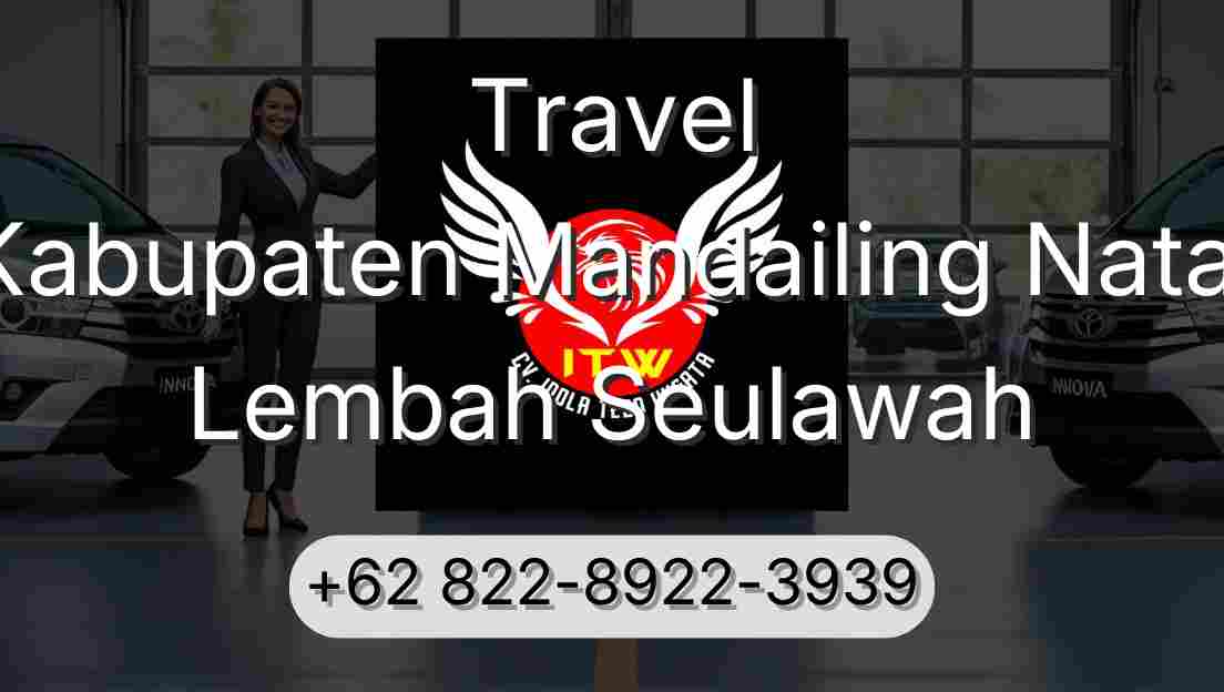 Travel Kabupaten Mandailing Natal Lembah Seulawah