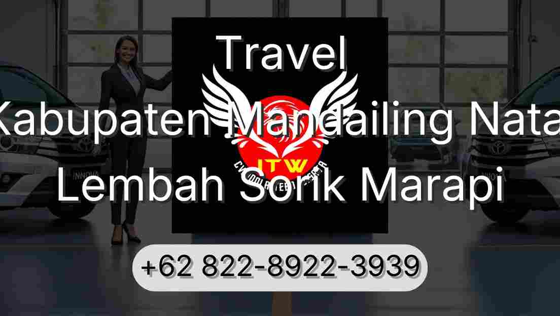 Travel Kabupaten Mandailing Natal Lembah Sorik Marapi