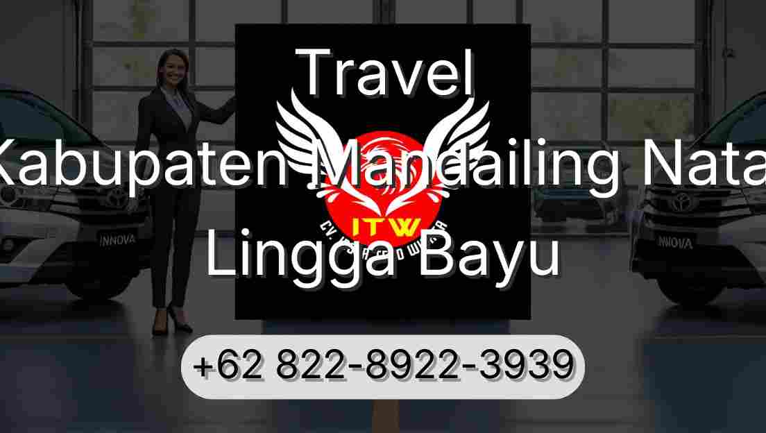 Travel Kabupaten Mandailing Natal Lingga Bayu