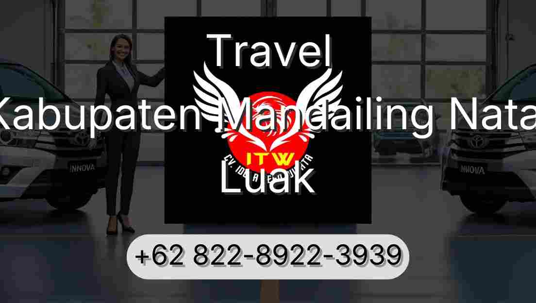 Travel Kabupaten Mandailing Natal Luak