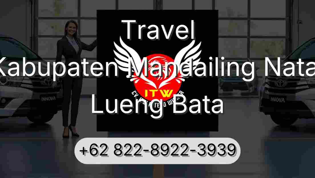Travel Kabupaten Mandailing Natal Lueng Bata