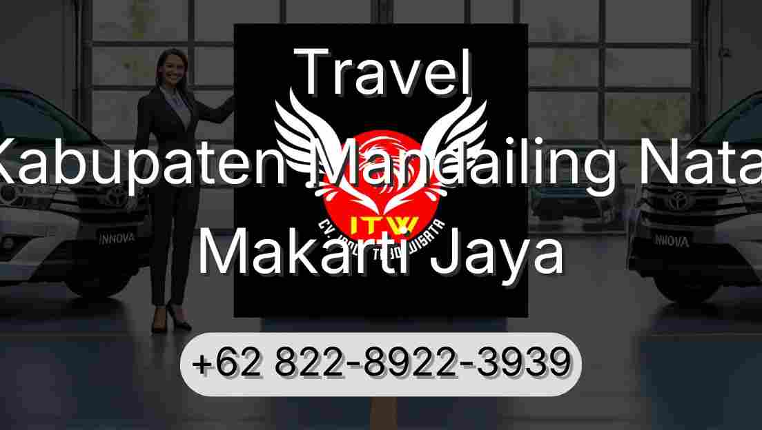 Travel Kabupaten Mandailing Natal Makarti Jaya