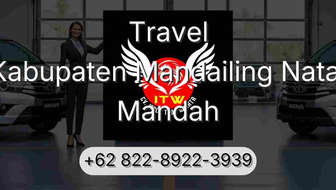 Travel Kabupaten Mandailing Natal Mandah