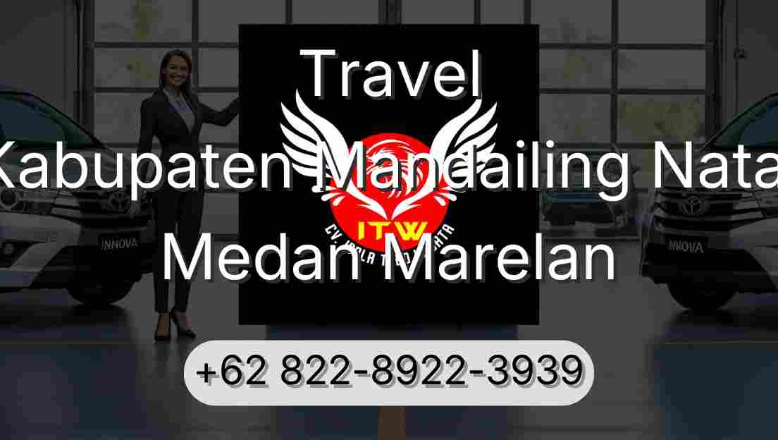 Travel Kabupaten Mandailing Natal Medan Marelan