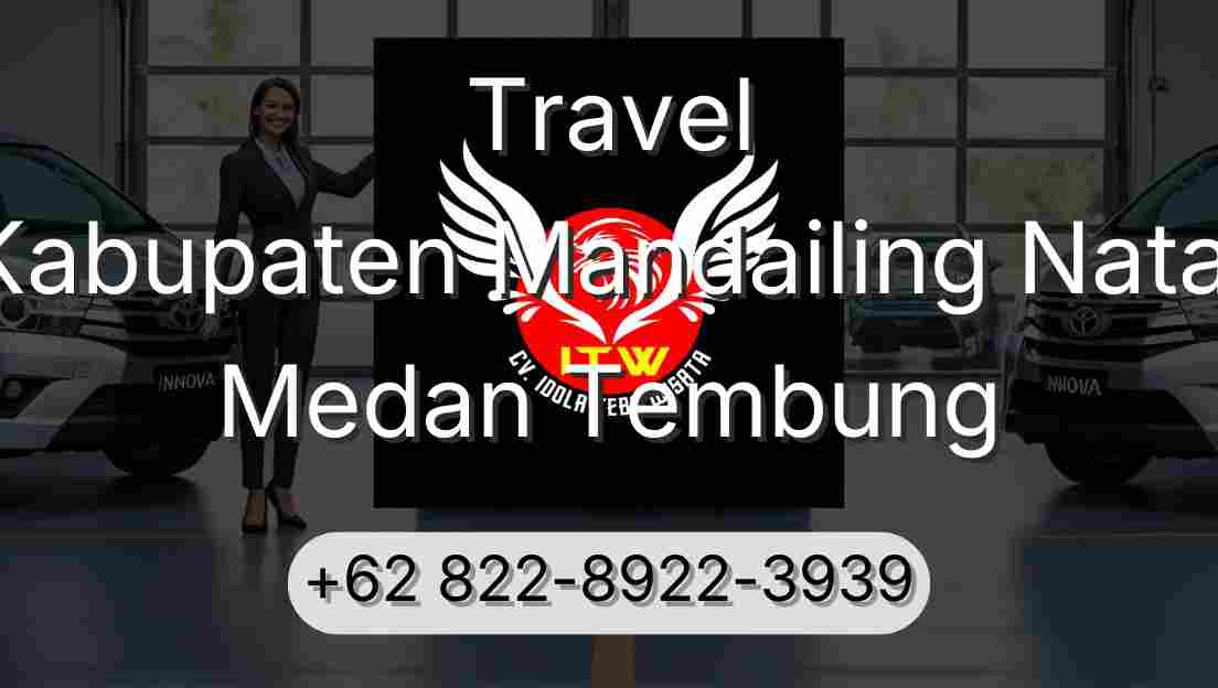 Travel Kabupaten Mandailing Natal Medan Tembung