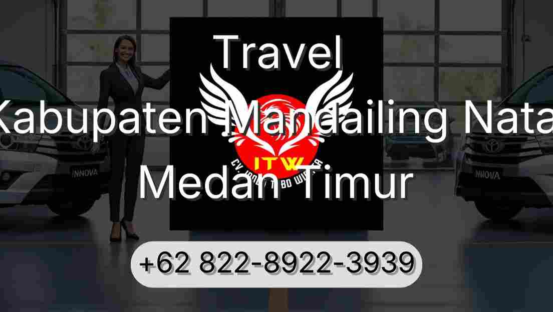 Travel Kabupaten Mandailing Natal Medan Timur