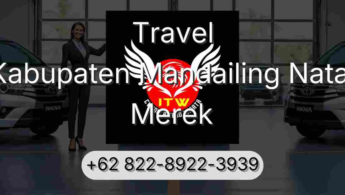 Travel Kabupaten Mandailing Natal Merek