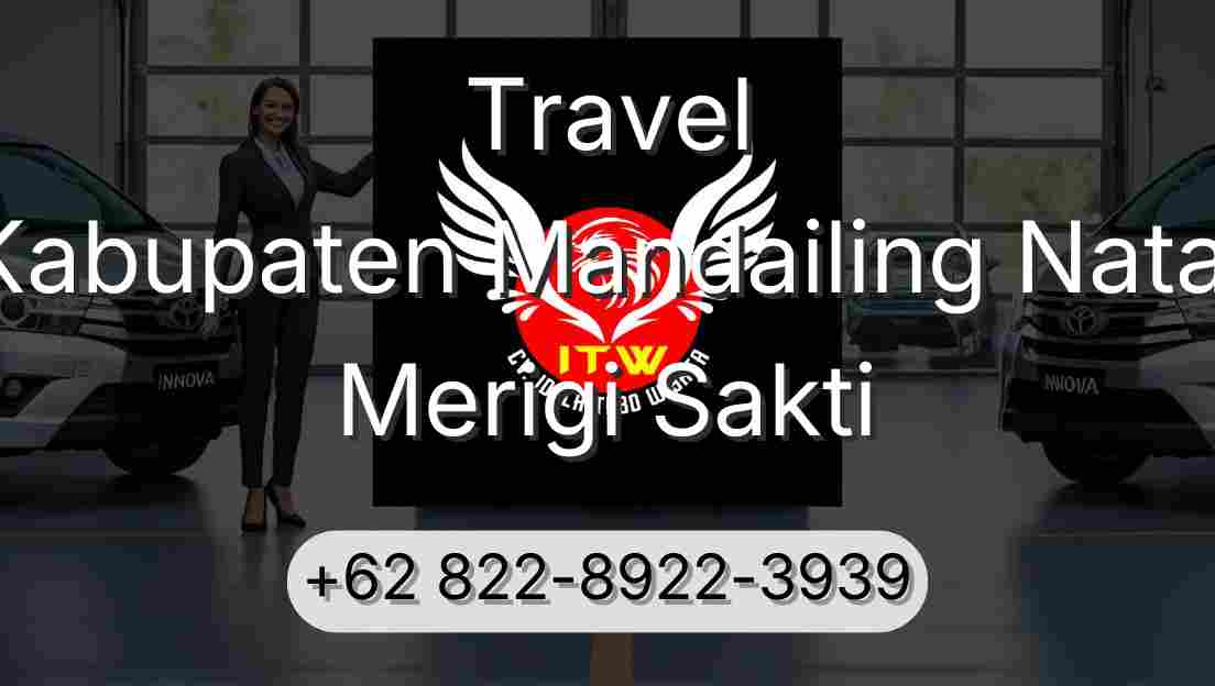 Travel Kabupaten Mandailing Natal Merigi Sakti