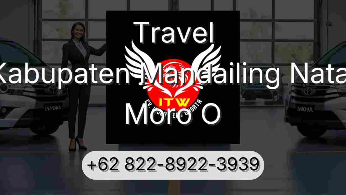Travel Kabupaten Mandailing Natal Moro O