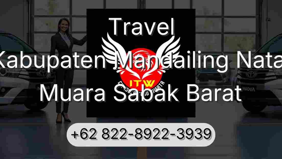 Travel Kabupaten Mandailing Natal Muara Sabak Barat