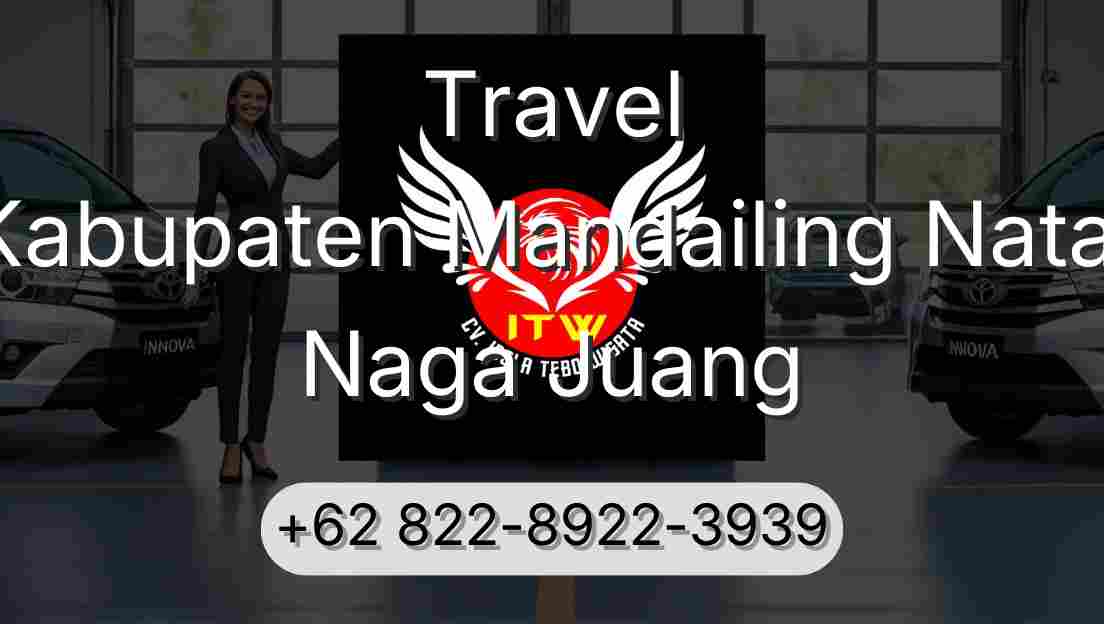 Travel Kabupaten Mandailing Natal Naga Juang