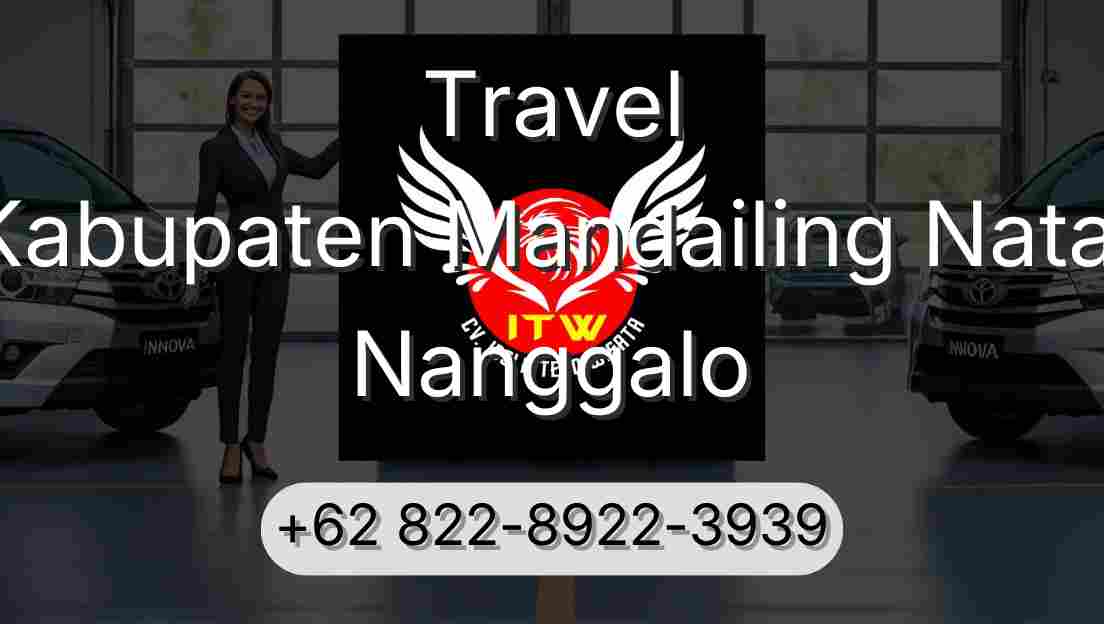 Travel Kabupaten Mandailing Natal Nanggalo
