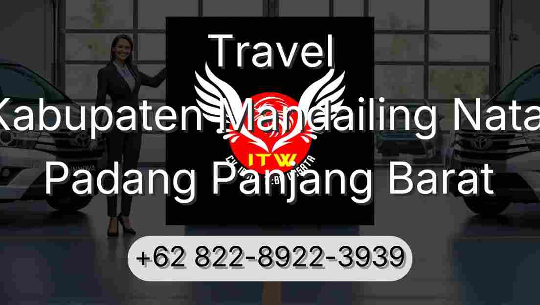 Travel Kabupaten Mandailing Natal Padang Panjang Barat