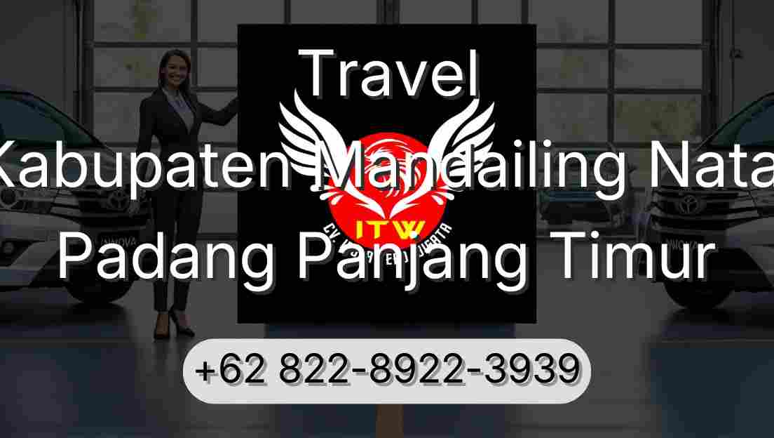 Travel Kabupaten Mandailing Natal Padang Panjang Timur