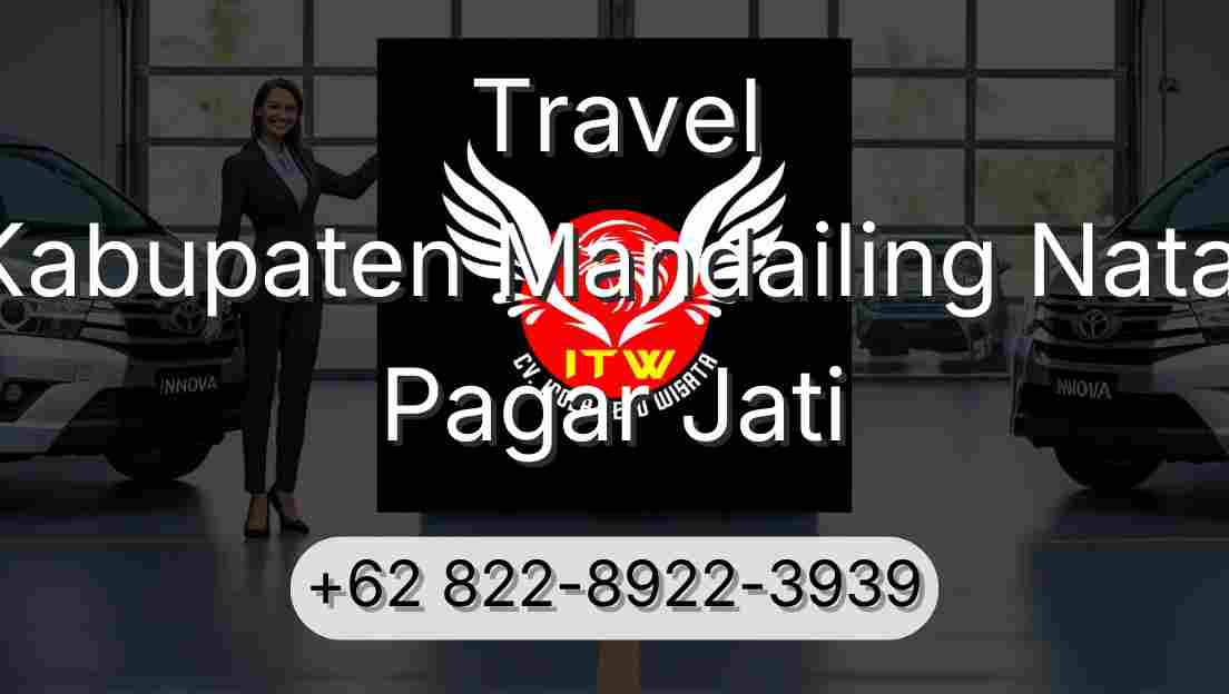 Travel Kabupaten Mandailing Natal Pagar Jati