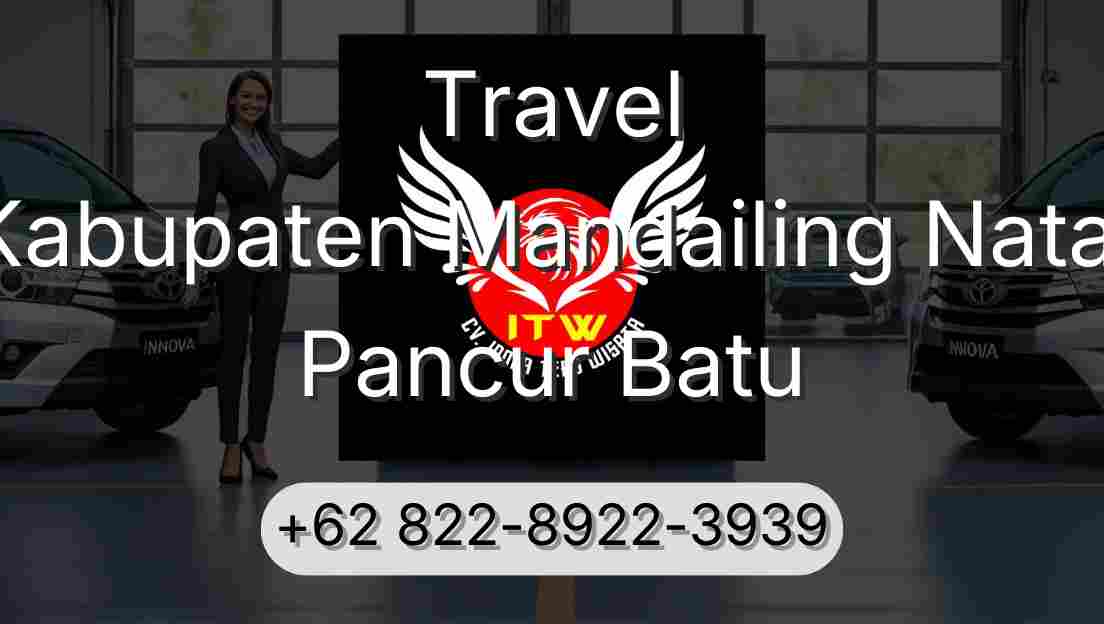 Travel Kabupaten Mandailing Natal Pancur Batu