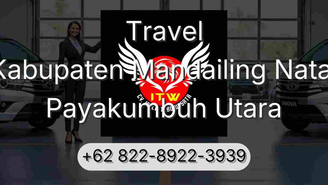 Travel Kabupaten Mandailing Natal Payakumbuh Utara