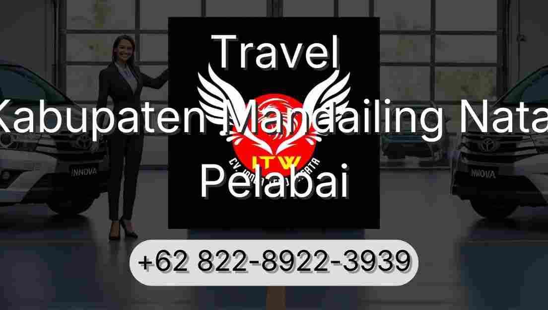 Travel Kabupaten Mandailing Natal Pelabai