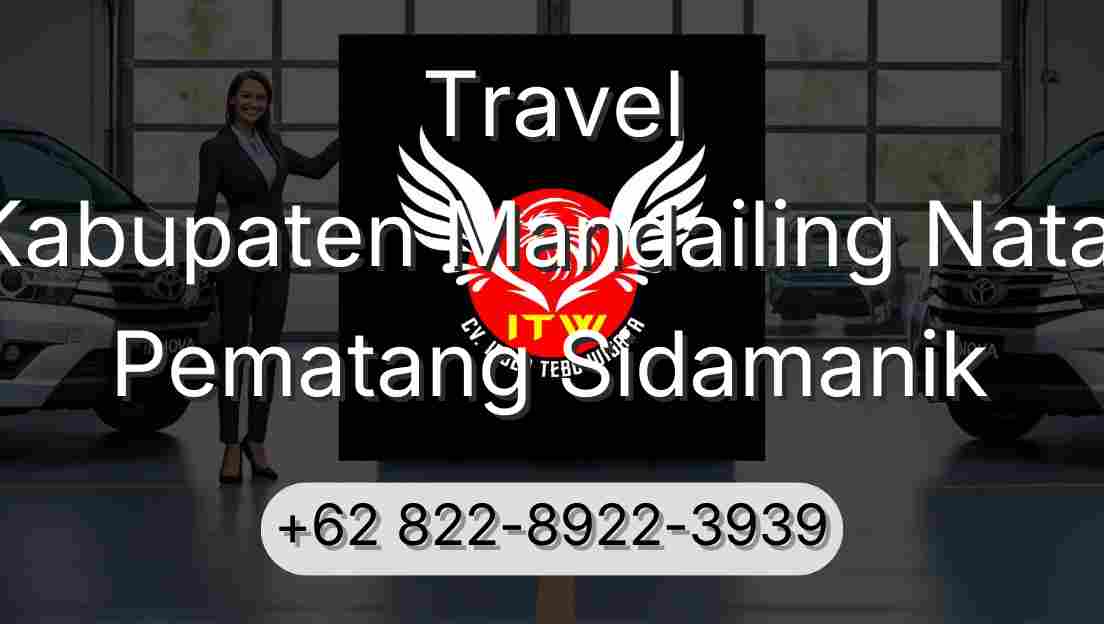 Travel Kabupaten Mandailing Natal Pematang Sidamanik