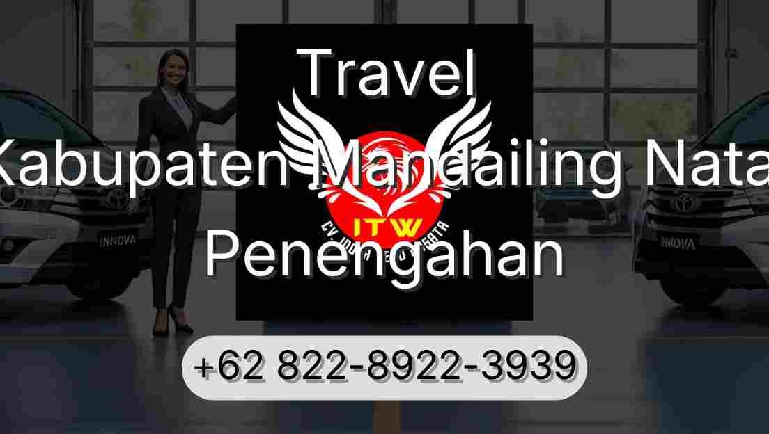 Travel Kabupaten Mandailing Natal Penengahan