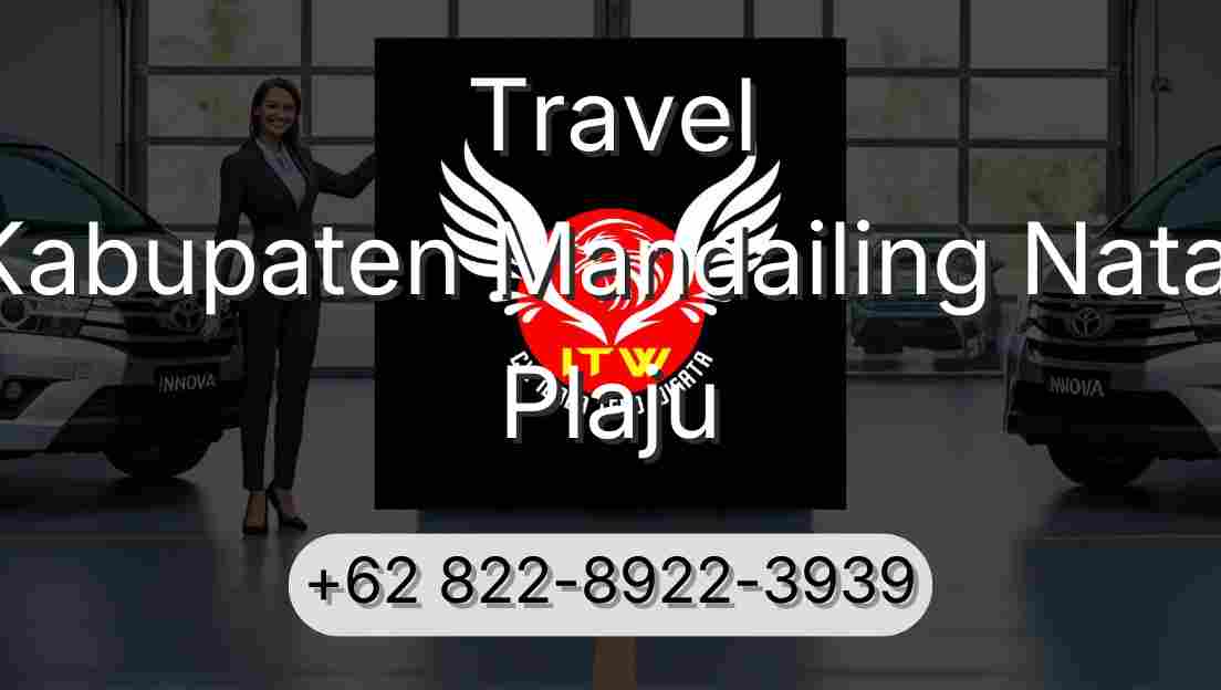 Travel Kabupaten Mandailing Natal Plaju
