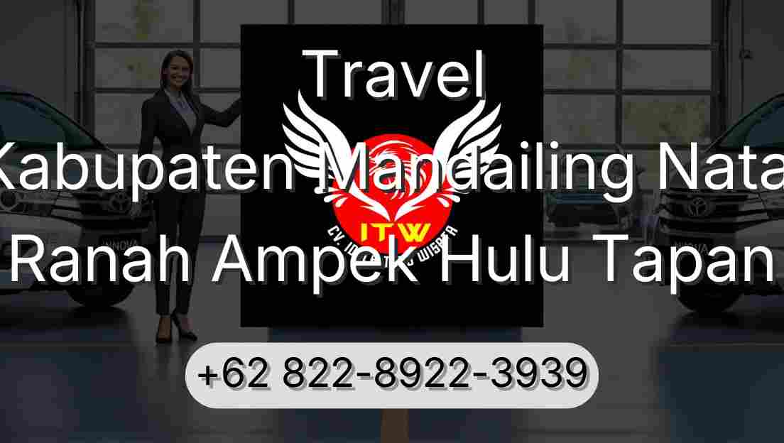 Travel Kabupaten Mandailing Natal Ranah Ampek Hulu Tapan