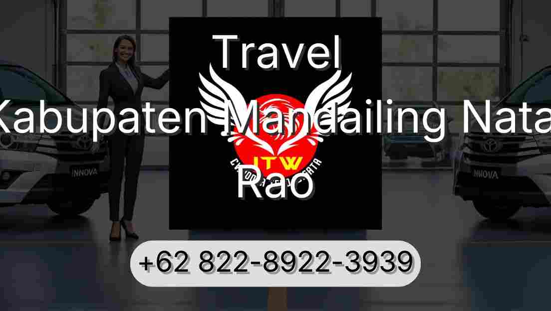 Travel Kabupaten Mandailing Natal Rao
