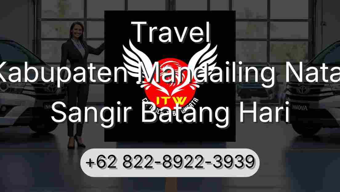 Travel Kabupaten Mandailing Natal Sangir Batang Hari