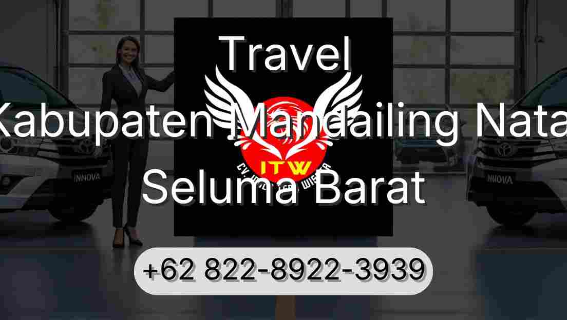 Travel Kabupaten Mandailing Natal Seluma Barat