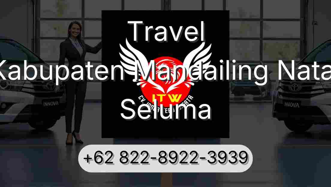 Travel Kabupaten Mandailing Natal Seluma