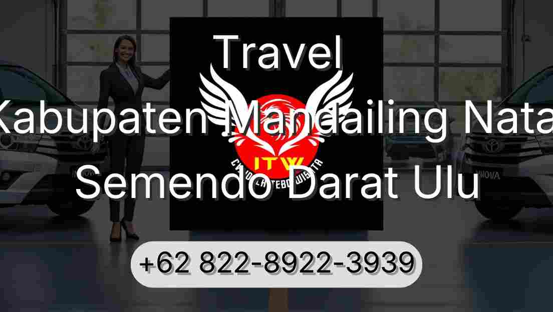 Travel Kabupaten Mandailing Natal Semendo Darat Ulu
