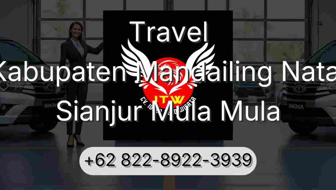 Travel Kabupaten Mandailing Natal Sianjur Mula Mula
