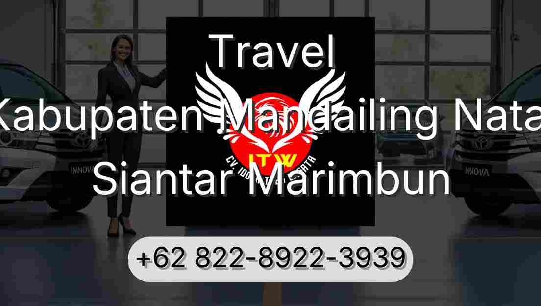 Travel Kabupaten Mandailing Natal Siantar Marimbun