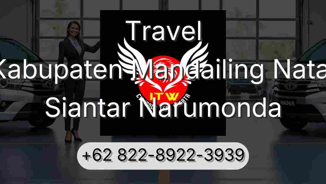 Travel Kabupaten Mandailing Natal Siantar Narumonda