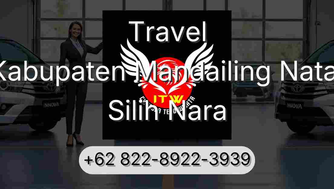 Travel Kabupaten Mandailing Natal Silih Nara