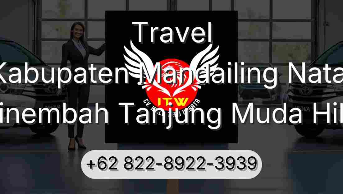 Travel Kabupaten Mandailing Natal Sinembah Tanjung Muda Hilir