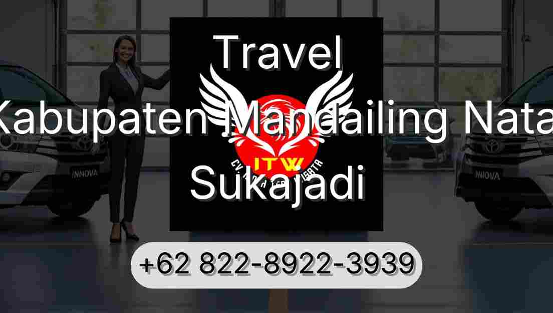 Travel Kabupaten Mandailing Natal Sukajadi