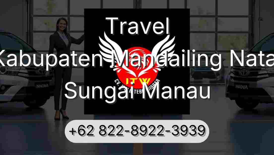 Travel Kabupaten Mandailing Natal Sungai Manau