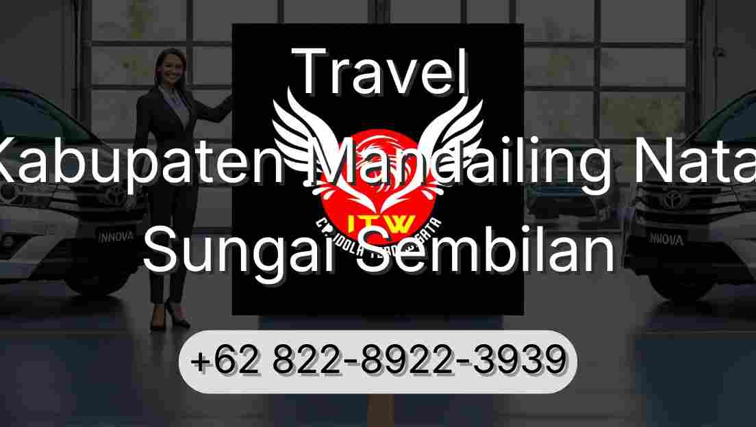 Travel Kabupaten Mandailing Natal Sungai Sembilan